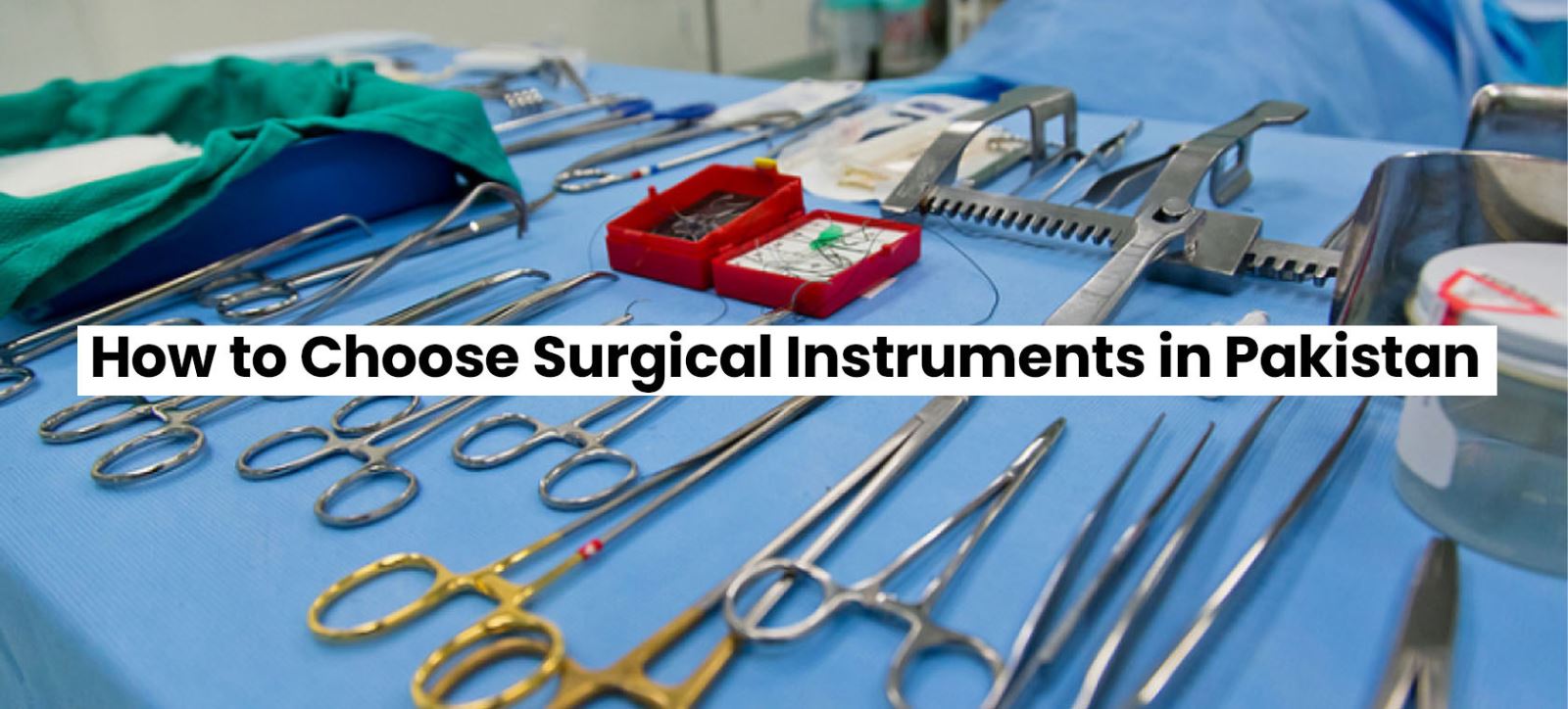 How to Choose Surgical Instruments